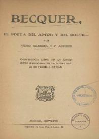 Becquer, el poeta del amor y del dolor : conferencia leída en la Unión Ibero Americana en la noche del 22 de febrero de 1922