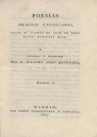 Poesías selectas castellanas, desde el tiempo de Juan de Mena hasta nuestros días. Tomo I