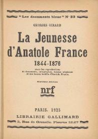 La jeunesse d'Anatole France, 1844-1876 : avec des reproductions de documents , autographes, dessins originaux et des textes inédits d'Anatole France