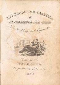 Los bandos de Castilla ó El Caballero del Cisne : novela original española. Tomo 1.º