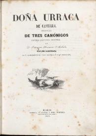 Doña Urraca de Castilla. Memorias de tres canónigos : novela histórica original