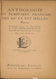 Anthologie des écrivains français des XVe et XVIe siècles: prose