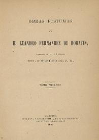 Obras póstumas de D. Leandro Fernández de Moratín. Tomo primero