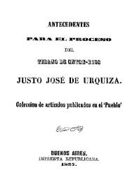 Antecedentes para el proceso del tirano de Entre-Ríos, Justo José de Urquiza