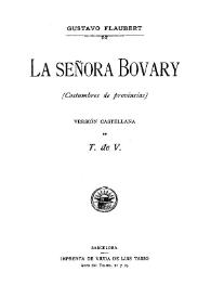 La señora Bovary : (Costumbres de provincias)