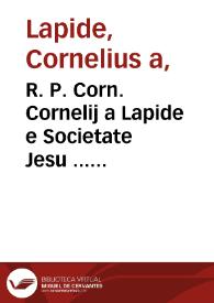 R. P. Corn. Cornelij a Lapide e Societate Jesu ... Commentarius in acta apostolorum