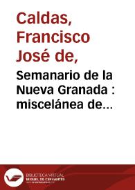 Semanario de la Nueva Granada : miscelánea de ciencias, literatura, artes e industrias