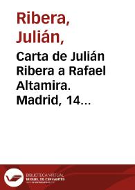 Carta de Julián Ribera a Rafael Altamira. Madrid, 14 de marzo de 1910