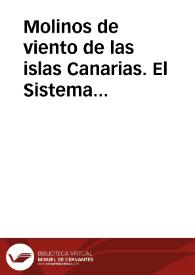Molinos de viento de las islas Canarias. El Sistema Ortega y sus derivados (molinas y Sistema Romero).