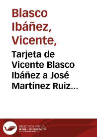 Tarjeta de Vicente Blasco Ibáñez a José Martínez Ruiz (Azorín). Valencia?, 1 de enero de 1894?