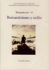 Romanticismo 10. Romanticismo y exilio : actas del X Congreso del Centro Internacional Estudios sobre Romanticismo Hispánico 