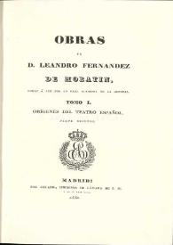 Obras de Leandro Fernández de Moratín. Tomo I. Parte segunda. Orígenes del teatro español