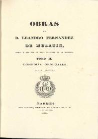  Obras de Leandro Fernández de Moratín. Tomo II. Parte segunda. Comedias originales