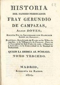 Historia del famoso predicador Fray Gerundio de Campazas, alias Zotes. Tomo tercero