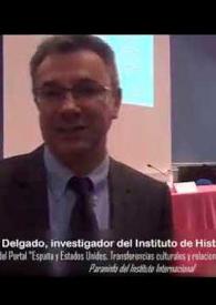 Entrevista realizada a Lorenzo Delgado (Instituto de Historia, CSIC) en la presentación del portal web sobre 