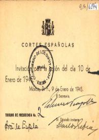 Invitación para la sesión del día 10 de enero de 1945 de las Cortes. México D.F., 9 de febrero de 1945