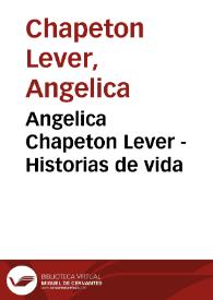 Angelica Chapeton Lever - Historias de vida