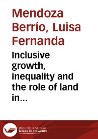 Inclusive growth, inequality and the role of land in rural development in Brazil = Crecimiento inclusivo, inequidad y el rol de la tierra en el desarrollo rural de Brasil