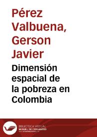 Dimensión espacial de la pobreza en Colombia