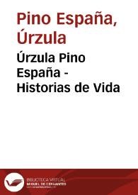 Úrzula Pino España - Historias de Vida