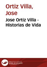 Jose Ortiz Villa - Historias de Vida
