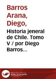 Historia jeneral de Chile. Tomo V