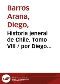 Historia jeneral de Chile. Tomo VIII