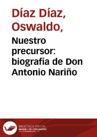 Nuestro precursor: biografía de Don Antonio Nariño