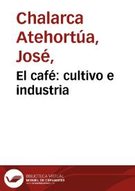 El café: cultivo e industria