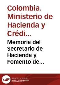 Memoria del Secretario de Hacienda y Fomento de Colombia