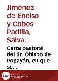 Carta pastoral del Sr. Obispo de Popayán, en que se refutan los errores anti-católicos del Proyecto de ley presentado y admitido en el Senado: determinando los derechos y deberes del gobierno de Venezuela con respecto al culto