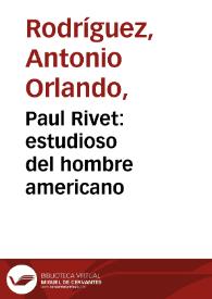 Paul Rivet: estudioso del hombre americano