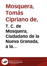 T. C. de Mosquera, Ciudadano de la Nueva Granada, a la nación