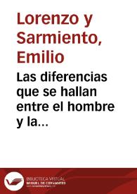 Las diferencias que se hallan entre el hombre y la mujer dependen de su organizacion / por Emilio Lorenzo y Sarmiento