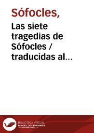 Las siete tragedias de Sófocles / traducidas al castellano por José Alemany Bolufer