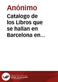 Catalogo de los Libros que se hallan en Barcelona en el almacen y librería de Sierra y Martí