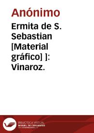 Ermita de S. Sebastian [Material gráfico] ]: Vinaroz.