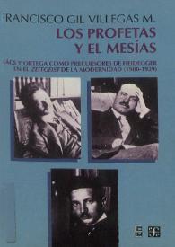 Los profetas y el Mesías : Lukács y Ortega como precursores de Heidegger en el 