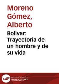 Bolívar: Trayectoria de un hombre y de su vida