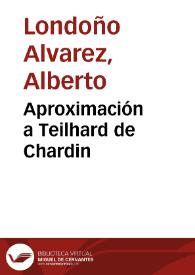 Aproximación a Teilhard de Chardin