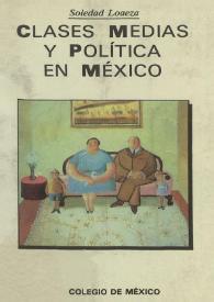 Clases medias y política en México: la querella escolar, 1959-1963