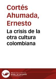 La crisis de la otra cultura colombiana