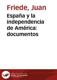 España y la independencia de América: documentos