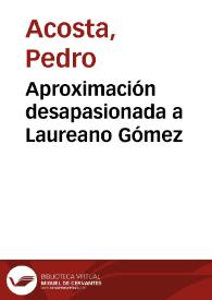 Aproximación desapasionada a Laureano Gómez