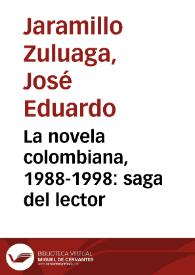 La novela colombiana, 1988-1998: saga del lector
