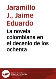 La novela colombiana en el decenio de los ochenta