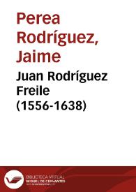 Juan Rodríguez Freile (1556-1638)