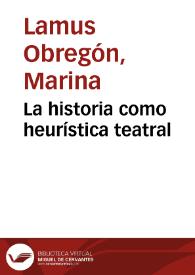 La historia como heurística teatral