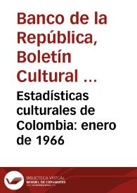 Estadísticas culturales de Colombia: enero de 1966