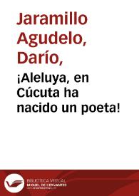 ¡Aleluya, en Cúcuta ha nacido un poeta!